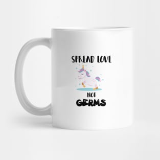 Spread Love Not Germs Unicorn Mug